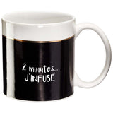 Mug cadeau 2 minutes... J'infuse