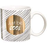 Mug cadeau Just Be cool